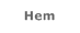 Hem